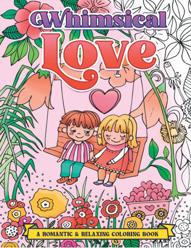 Libro: Whimsical Love: Romantic Coloring Book - Relax And Co