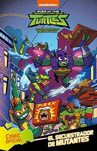 El Secuestrador De Mutantes (tortugas Ninja. Cómic)