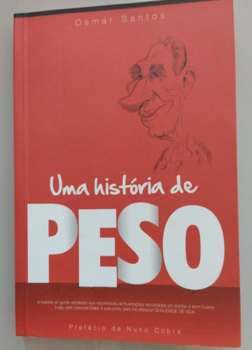 Livro Uma História De Peso - Osmar Santos