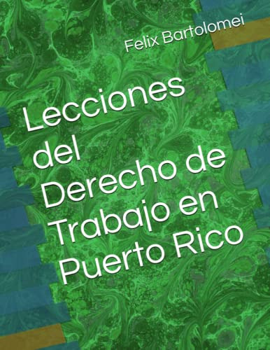 Lecciones Del Derecho De Trabajo En Puerto Rico