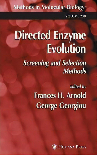 Directed Enzyme Evolution : Screening And Selection Methods, De Frances H. Arnold. Editorial Humana Press Inc., Tapa Dura En Inglés