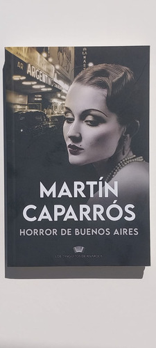 Horror De Buenos Aires - Martín Caparros