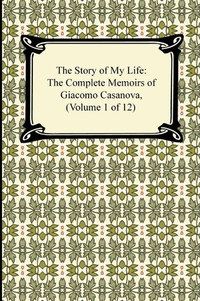 Libro The Story Of My Life (the Complete Memoirs Of Giaco...