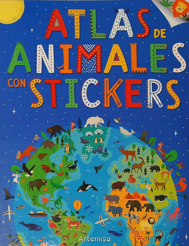 Atlas Animales Del Mundo: CON STICKERS, de No Aplica. Editorial Artemisa, tapa blanda, edición 2023 en español, 2023