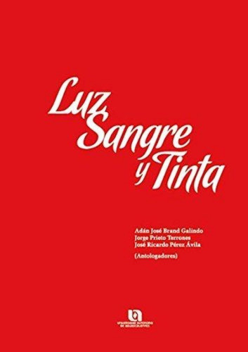 Luz Sangre Y Tinta (2009) Cac