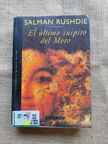 Salman Rushdie - El Último Suspiro Del Moro