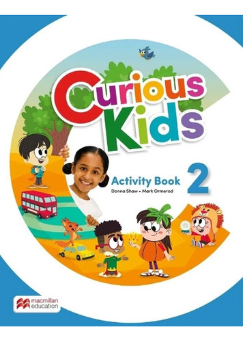 Curious Kids 2 - Wb + Digital Wb, De Shaw, Donna. Editorial Macmillan, Tapa Blanda En Inglés Internacional, 2023