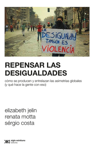 Repensar Las Desigualdades - Jelin, Elizabeth - Motta, Renat