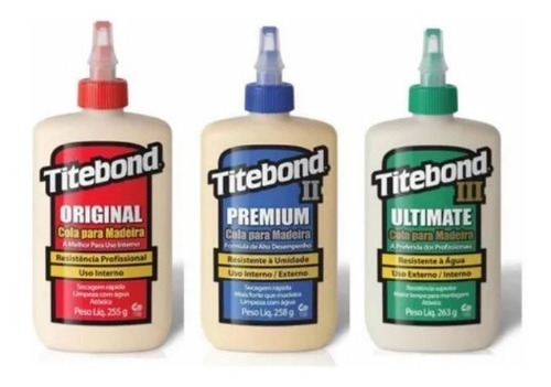 Kit 3 Colas-titebond Original+premium + Ultimate  