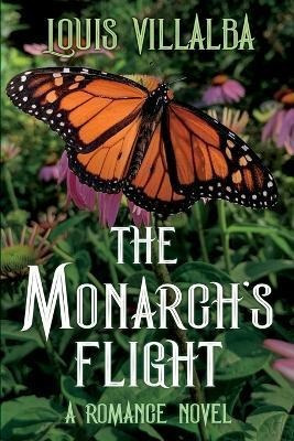 Libro The Monarch's Flight : A Romance Novel - Louis Vill...