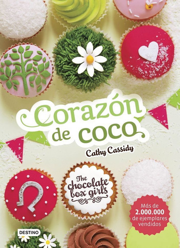 The Chocolate Box Girls. CorazÃÂ³n de coco, de Cassidy, Cathy. Editorial Destino Infantil & Juvenil, tapa blanda en español