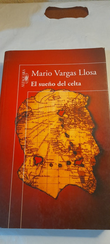 El Sueño Del Celta De Mario Vargas Llosa - Alfaguara (usado)