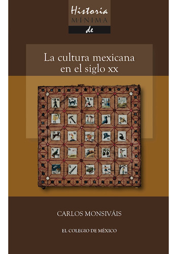 La Cultura Mexicana En El Siglo Xx