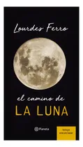 Comprar El Camino De La Luna - Lourdes Ferro