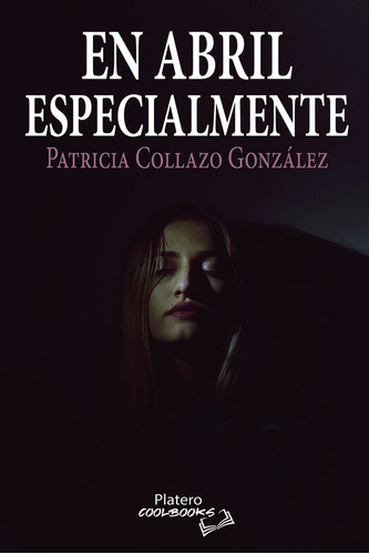 Libro En Abril Especialmente - Collazo Gonzãlez, Patricia