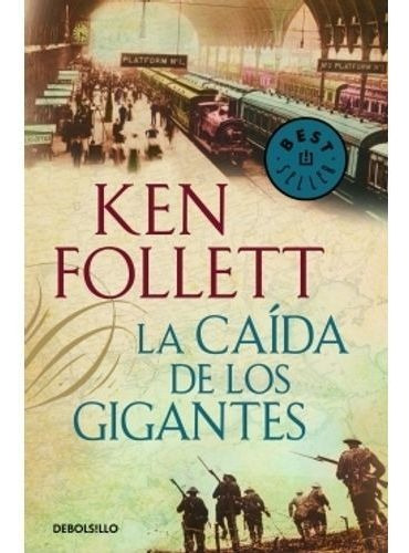 Caida De Los Gigantes, La - Ken Follett