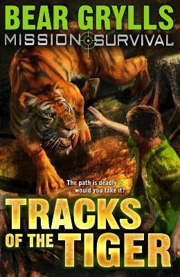 Mission Survival 4 Tracks Of The Tiger  Bear Gryllsaqwe