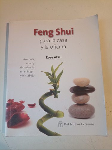 Feng Shui Para La Casa Y La Oficina Rose Akisi