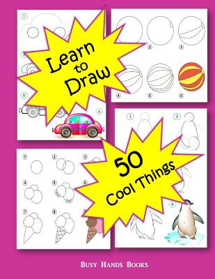 Libro How To Draw 50 Cool Things: How To Draw For Kids: H...
