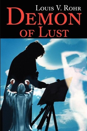 Libro Demon Of Lust - Louis V Rohr