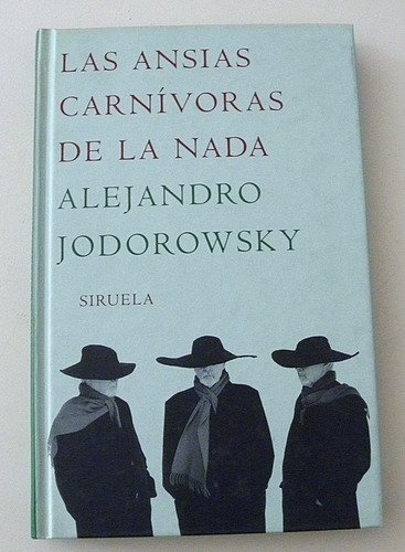 Las Ansias Carnívoras De La Nada - Alejandro Jodorowsky