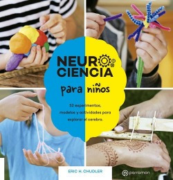 Libro Neurociencia Para Niños. 52 Experimentos, Modelos Y Ac