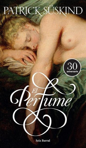 Libro El Perfume Por Patrick Süskind - Seix Barral