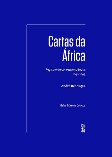 Livro: Cartas Da África - André Rebouças