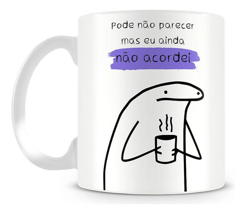 Caneca Meme Flork Ainda Não Acordei