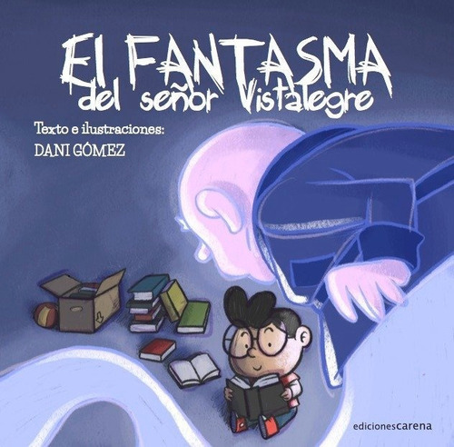 El Fantasma Del Seãâ±or Vistalegre, De Gómez, Dani. Editorial Ediciones Carena, Tapa Blanda En Español