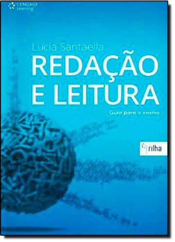 Redação e leitura: guia para o ensino, de Santaella, Lucia. Editora Cengage Learning Edições Ltda., capa mole em português, 2013