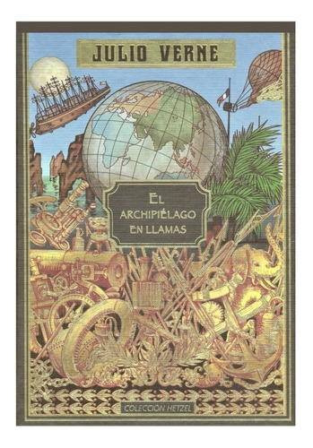 Julio Verne - El Archipiélago En Llamas - Colección Hetzel