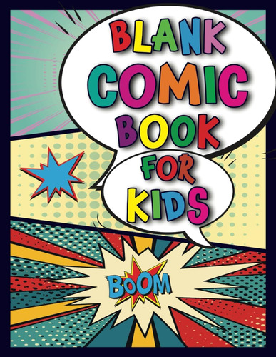 Libro: Blank Comic Book For Kids: Sketch Your Own Superhero 