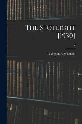Libro The Spotlight [1930]; 2 - Lexington High School (le...