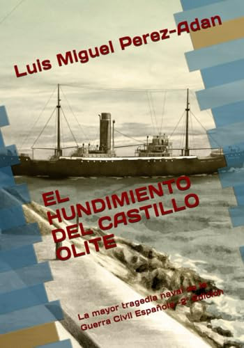 El Hundimiento Del Castillo Olite: La Mayor Tragedia Naval D