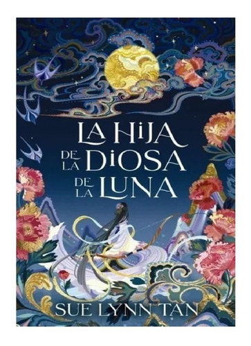 Hija De La Diosa De La Luna - Sue Lynn Tan - Libro Umbriel