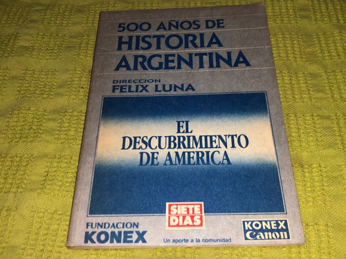 El Descubrimiento De América - Félix Luna - Abril