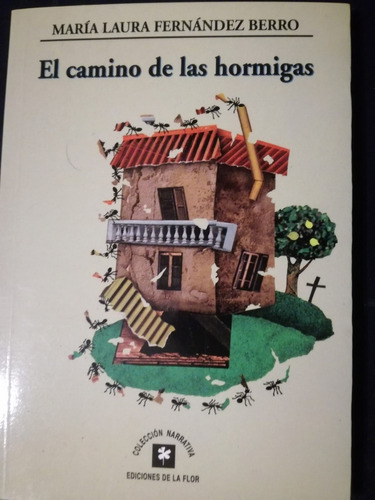 El Camino De Las Hormigas / Fernández Berro, María Laura