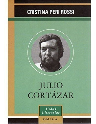 Julio Cortázar, De Cristina Peri Rossi. Editorial Omega, Tapa Blanda En Español