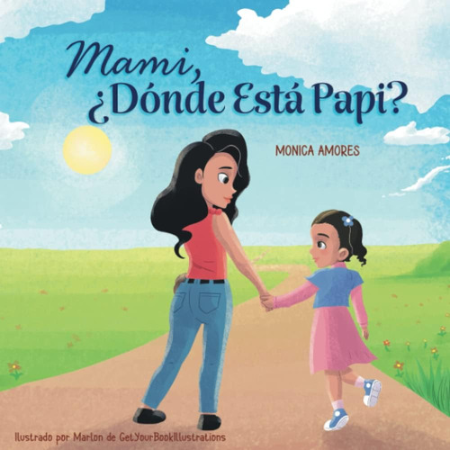 Libro: Mami,¿dónde Está Papi? (spanish Edition)