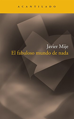 Libro El Fabuloso Mundo De Nada De Mije Javier Mije J