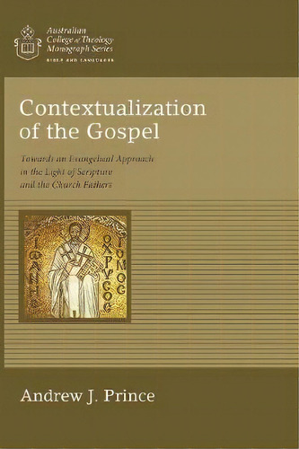 Contextualization Of The Gospel, De Andrew James Prince. Editorial Wipf Stock Publishers, Tapa Blanda En Inglés