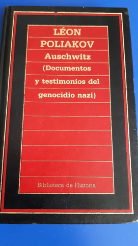 Libro Auschwitz Documentos Y Testimonios - Leon Poliakov 