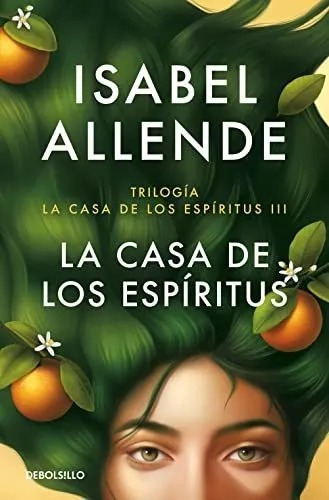 La Casa De Los Espiritus -  Isabel Allende