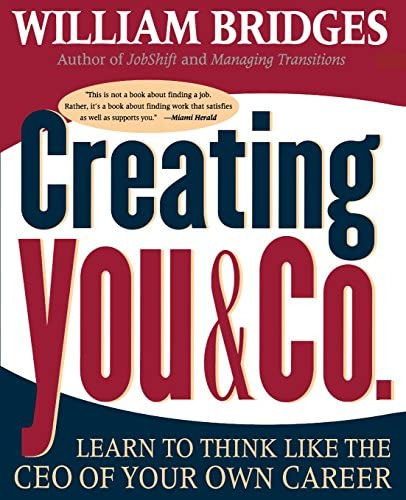 Creating You & Co.: Learn To Think Like The Ceo Of Your Own Career, De Bridges, William. Editorial Da Capo Lifelong Books, Tapa Blanda En Inglés