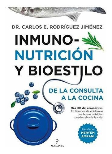 Libro : Inmunonutricion Y Bioestilo De La Consulta A La...