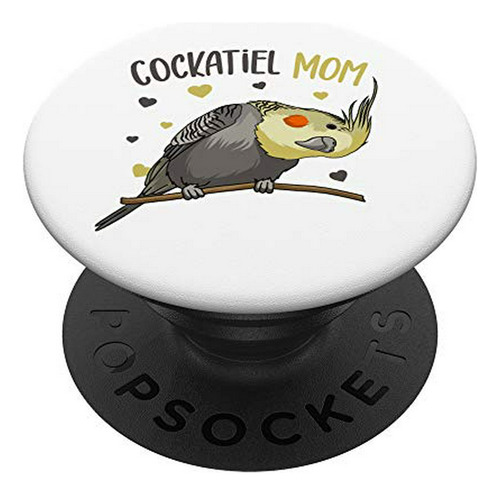 Cockatiel Mom Funny Bird Lover Mujer Popsockets Intercambiab