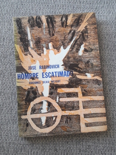 Hombre Escatimado Jose Rabinovich  Libro Poemas Firmado 