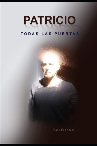 Libro:  Patricio Todas Las Puertas (spanish Edition)