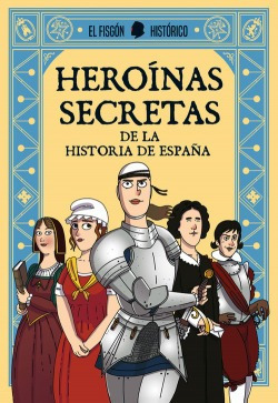 Heroinas Secretas El Fisgon Historico Plan B  Iuqyes